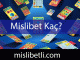 Mislibet kaç olduğunu farklı yollarla göstermektedir.