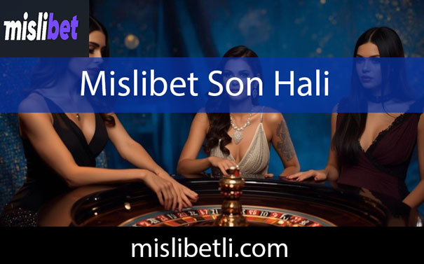 Mislibet son hali üzerinden hizmetlerini ulaştırmaktadır.